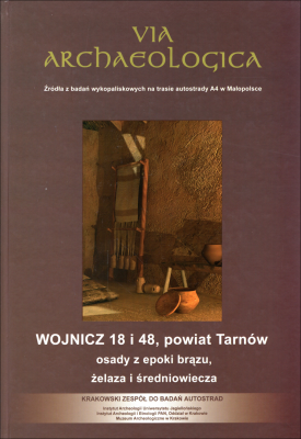 Wojnicz 18 i 48 powiat Tarnów osady z epoki brązu żelaza i średniowiecza