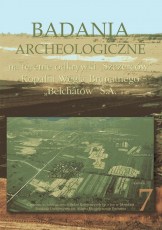 Badania Archeologiczne na terenie odkrywki Szczerców Kopalni Węgla Brunatnego Bełchatów SA T.7