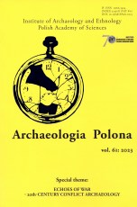 Archaeologia Polona 61 2023 Echoes of War -20th- Century Conflict Archaeology